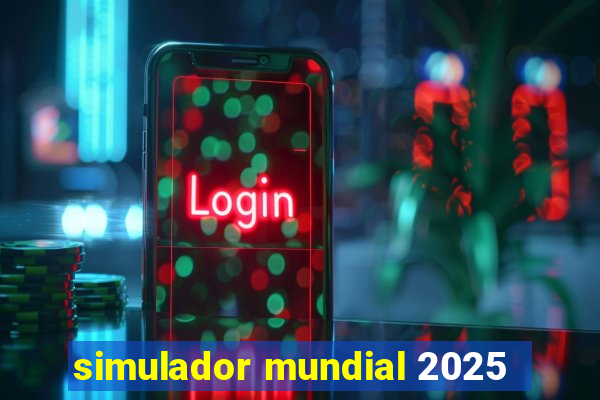 simulador mundial 2025